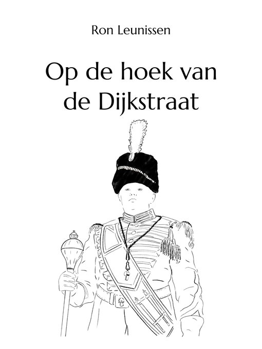 Title details for Op de hoek van de Dijkstraat by Ron Leunissen - Available